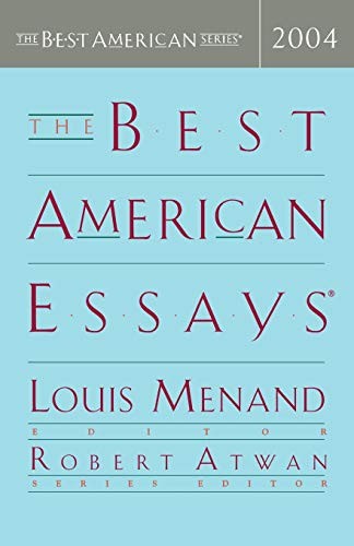 The Best American Essays 2004 (The Best American Series) by Menand, Louis, Atwa