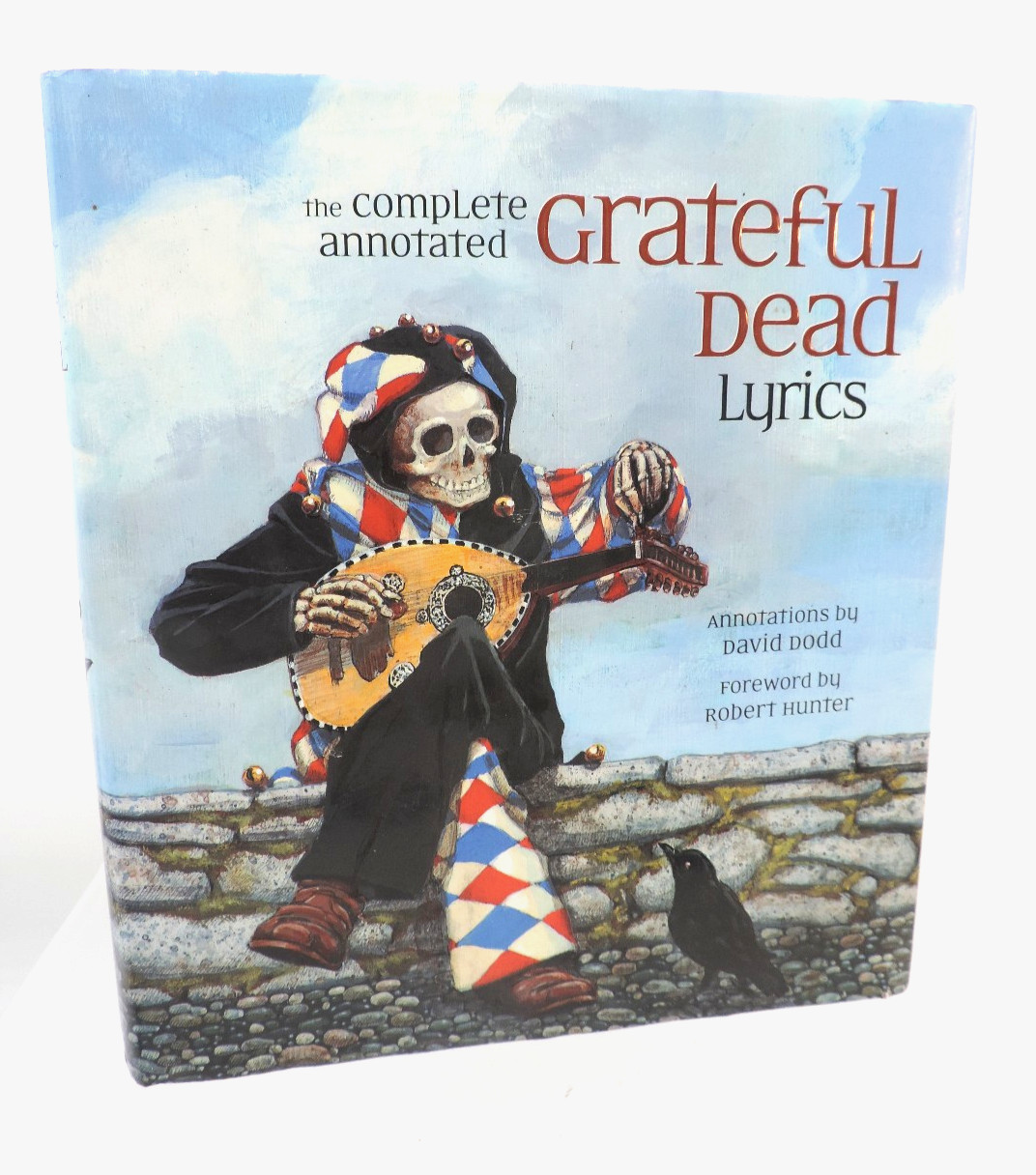 Complete Annotated Grateful Dead Lyric (Free Press, 2005) by David Dodd