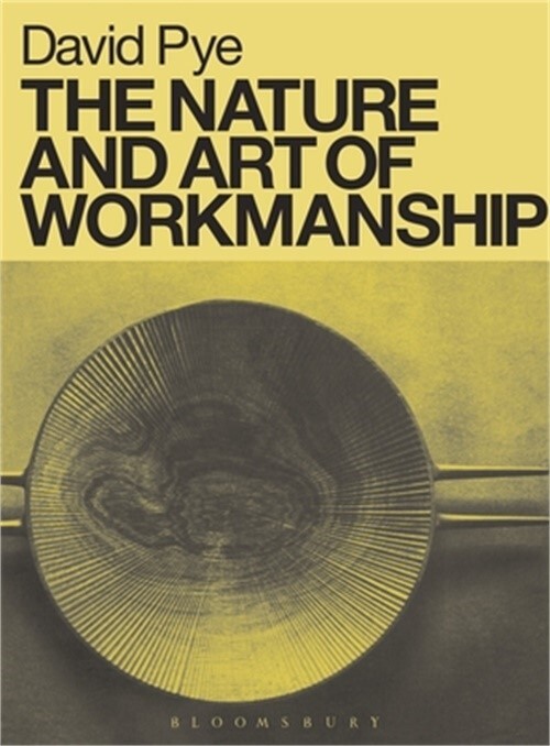 The Nature and Art of Workmanship (Paperback or Softback)