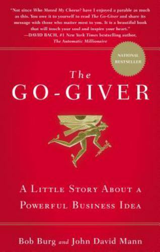 The Go-Giver: A Little Story about a Powerful Business Idea