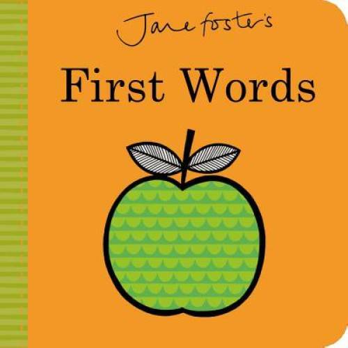 Jane Foster’s First Words – Board book By Foster, Jane – GOOD