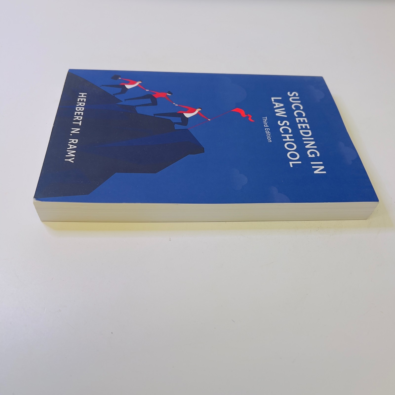 Succeeding in Law School (Third Edition) by Herbert Ramy