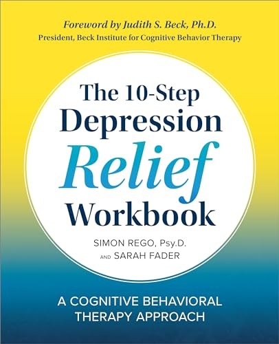 The 10-Step Depression Relief Workbook, Sarah Fader