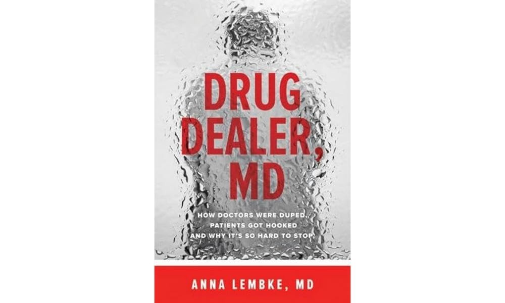 Drug Dealer, MD by Anna Lembke