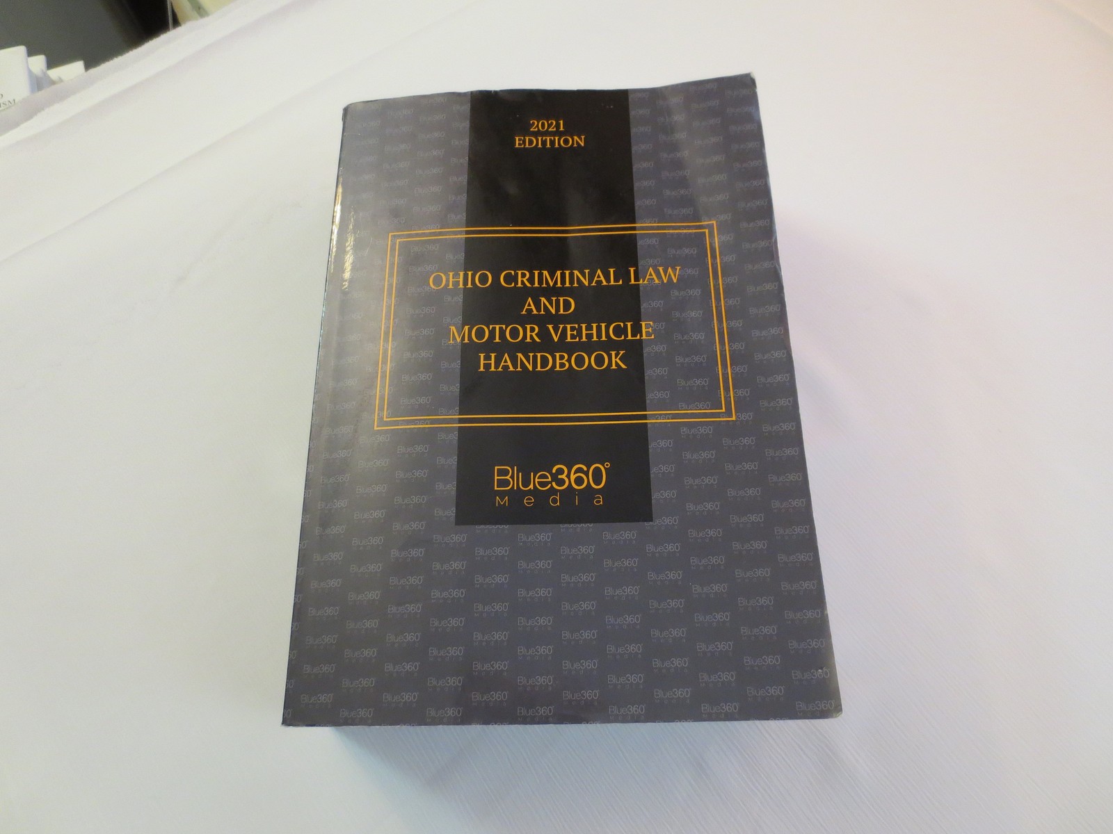 2021 Edition OHIO CRIMINAL LAW AND MOTOR VEHICLE HANDBOOK, Blue360, reference