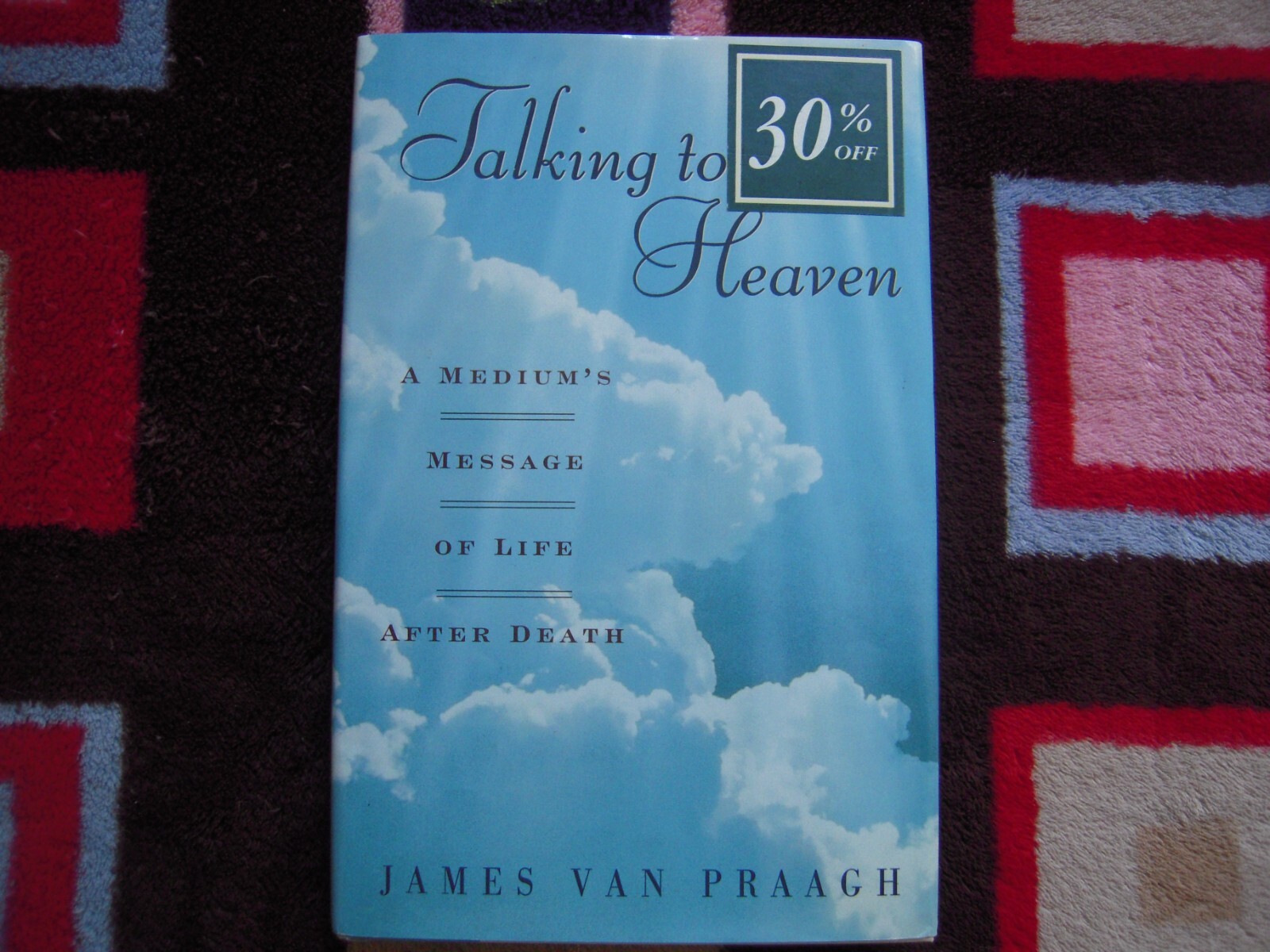 VTG 1997 TALKING TO HEAVEN BY JAMES VAN PRAAGH HARDCOVER 1ST EDITION 194 PAGES