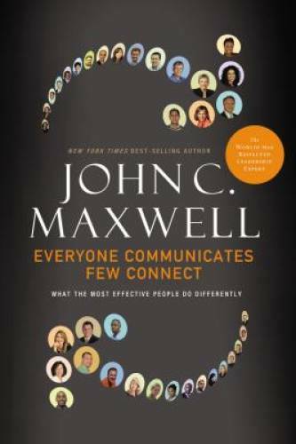 Everyone Communicates, Few Connect: What the Most Effective People D – VERY GOOD