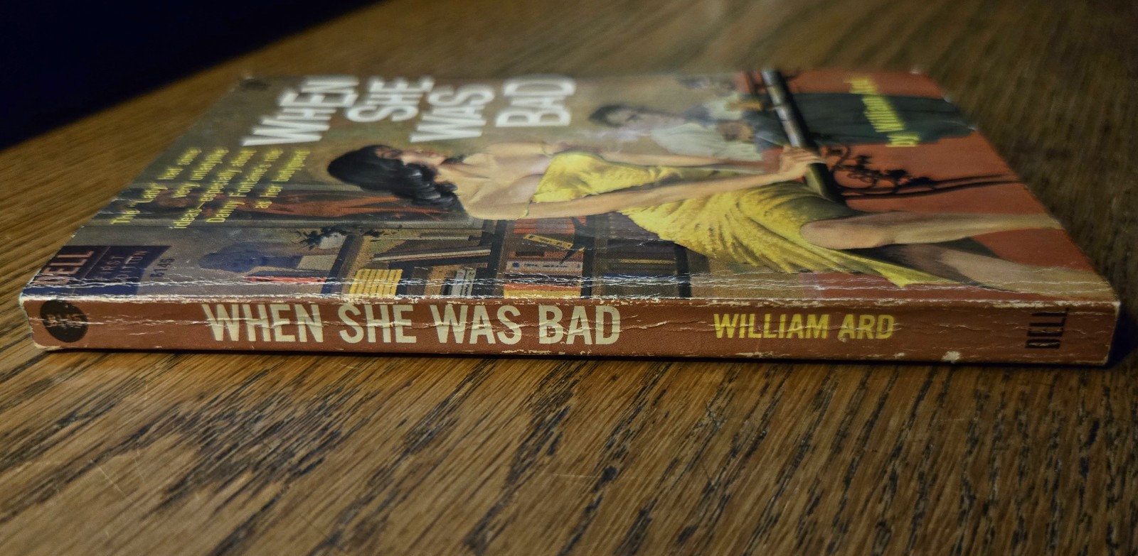 WHEN SHE WAS BAD, William Ard, 1960 1st Edition, Dell Publishing, 192 pages