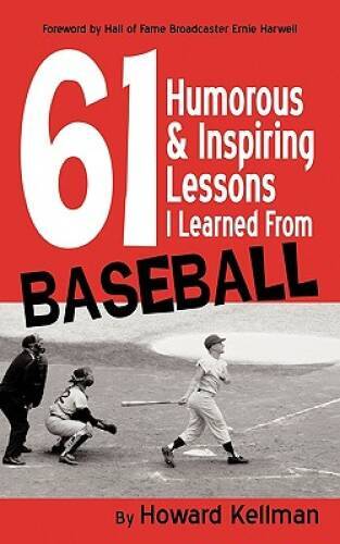 61 Humorous Inspiring Lessons I Learned from Baseball – Paperback – VERY GOOD