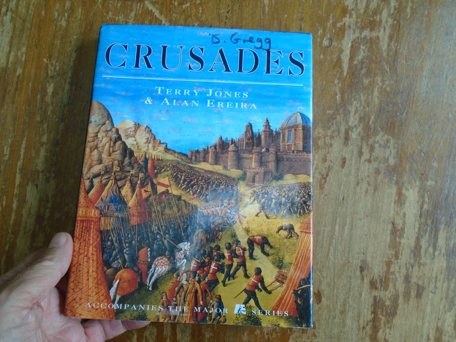 Crusades by Terry Jones & Alan Ereira, 1995 1st Edition, 256 Pages