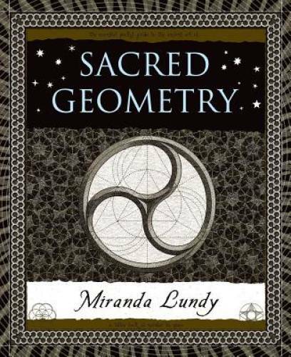 Sacred Geometry (Wooden Books) – Hardcover By Miranda Lundy – GOOD