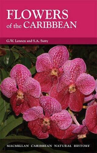Flowers of the Caribbean (Macmillan Caribbean Natural History) – GOOD