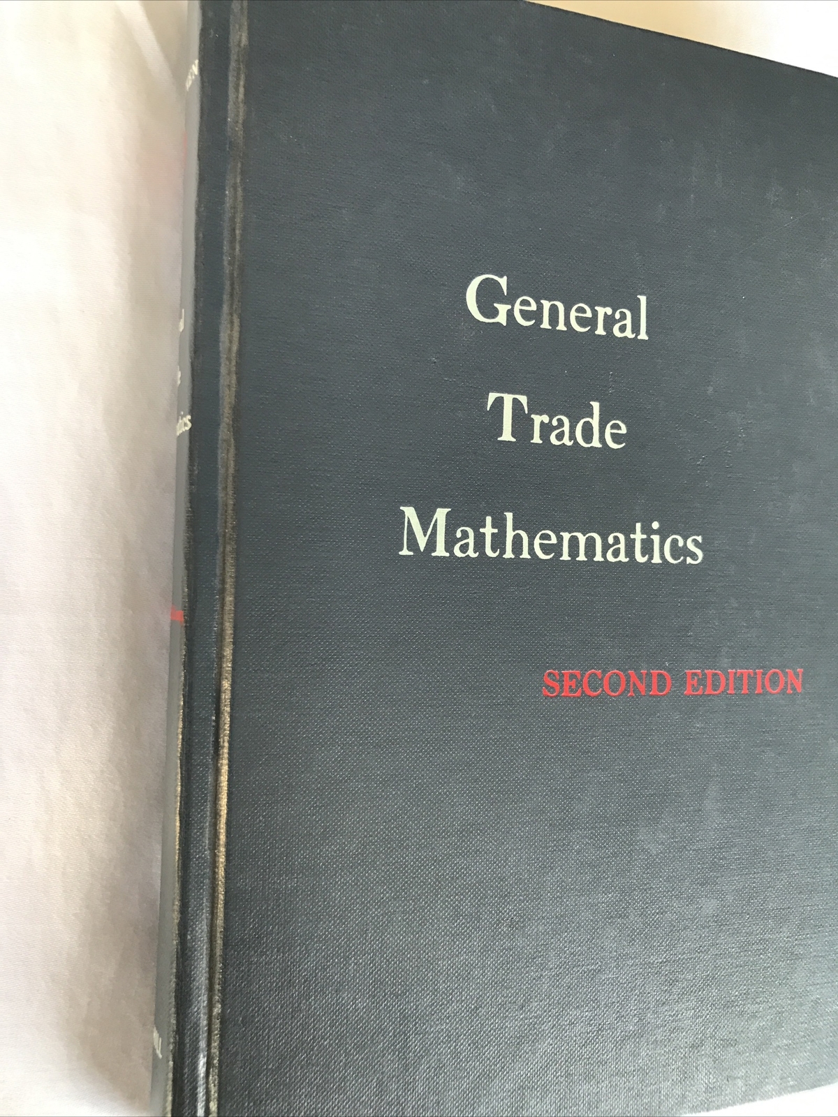 General Trade Mathematics/Edwin P. VanLeuven, B.S./2nd Edition/1942,1952 *