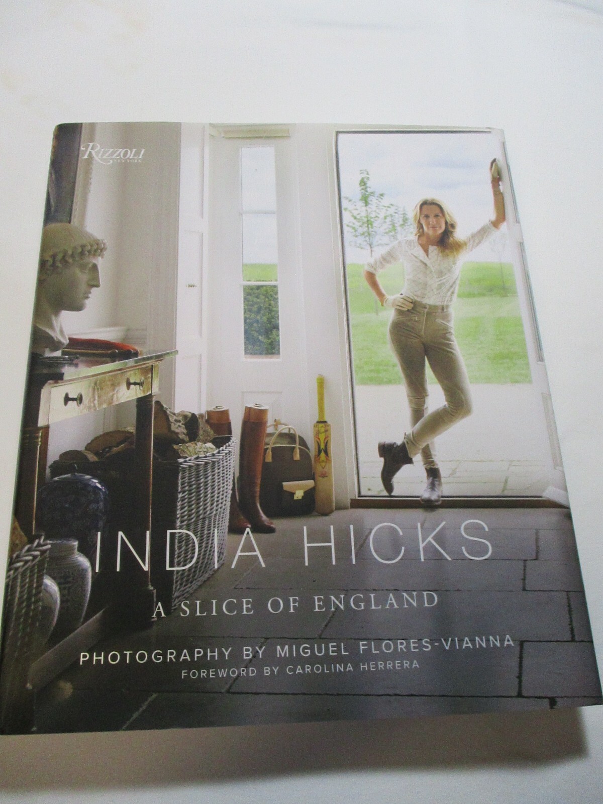INDIA HICKS:A Slice of England, SIGNED, INSCRIBED, Large Format, Designer Decor
