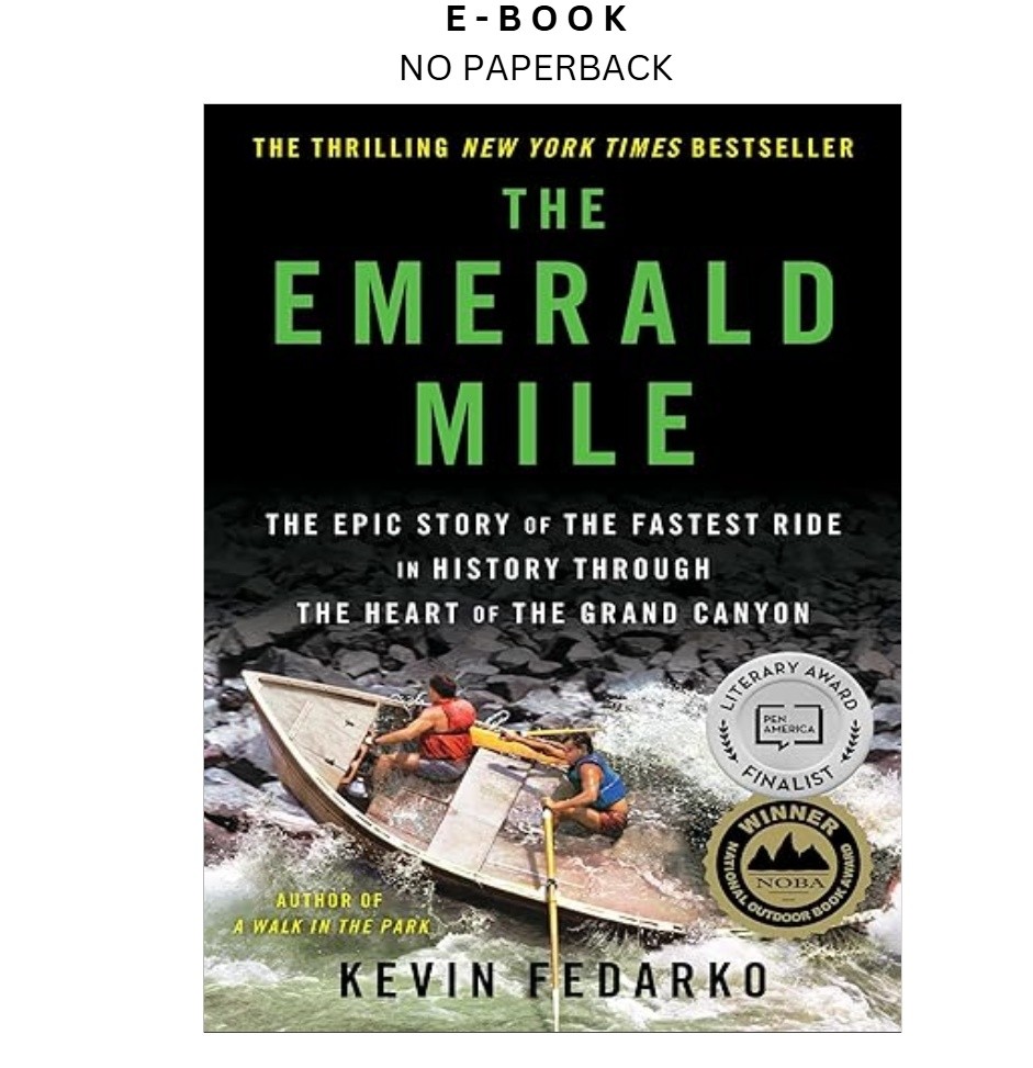 The Emerald Mile: The Epic Story of the Fas, Kevin Fedarko 2013