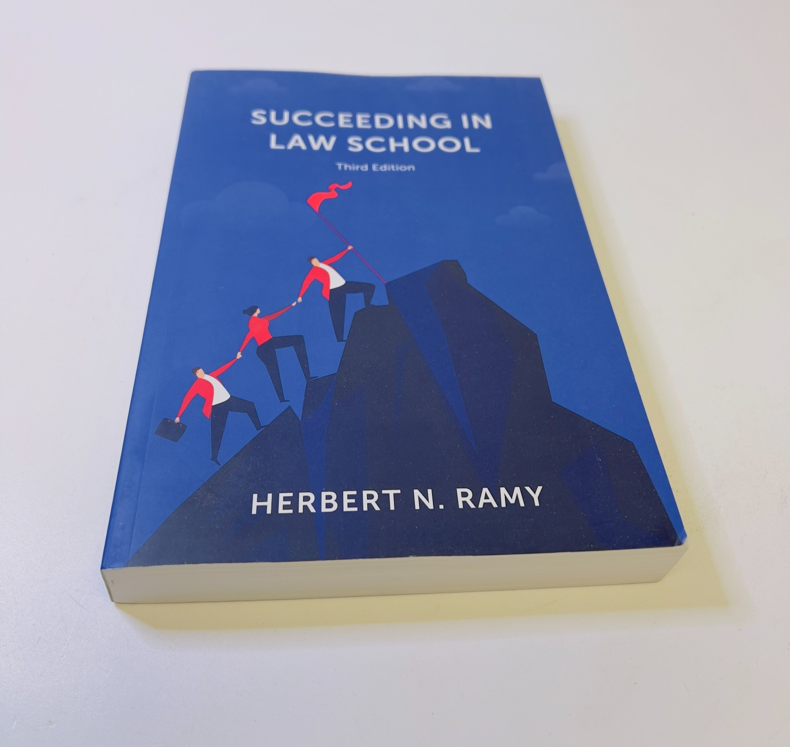 Succeeding in Law School (Third Edition) by Herbert Ramy