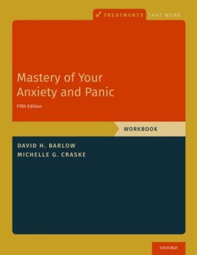 Mastery of Your Anxiety and Panic: Workbook (Treatments That Work), Barlow, Davi