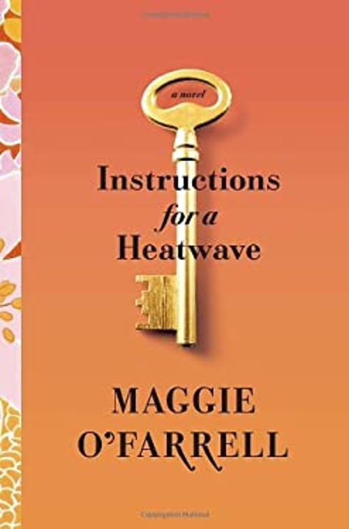 Instructions for a Heatwave Hardcover Maggie O’Farrell