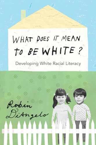 What Does It Mean to Be White?: – Paperback, by diAngelo Robin – Very Good