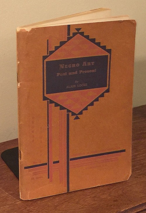 Negro Art Past And Present by Alain Locke (original 1936 printing)