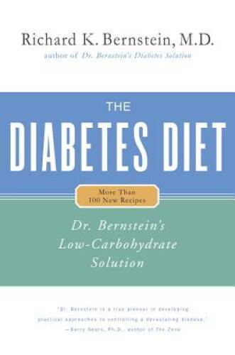 The Diabetes Diet: Dr. Bernstein’s Low-Carbohydrate Solution – VERY GOOD