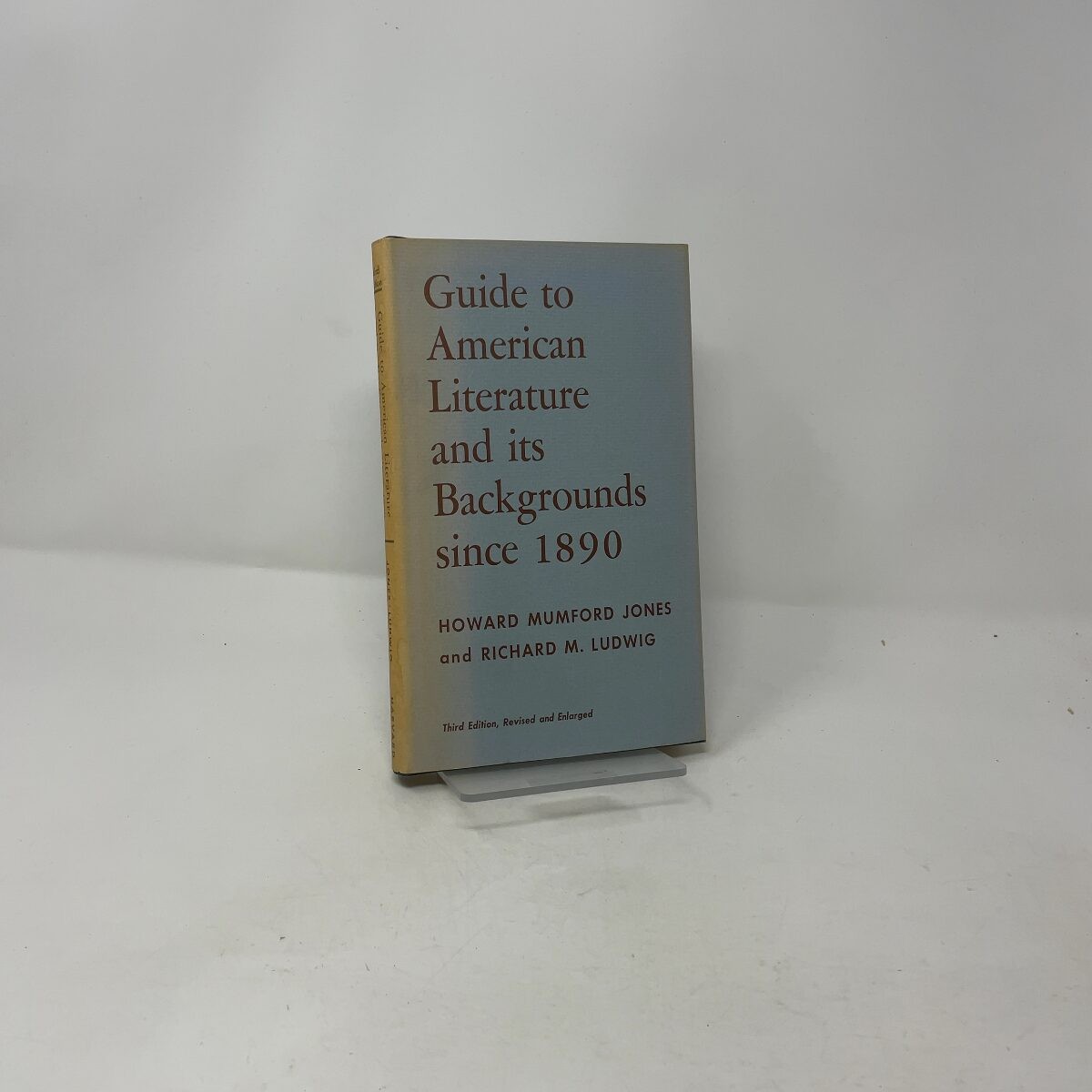 Guide to American Literature and Its Backgrounds Since 1890 by Howard Mumford Jo
