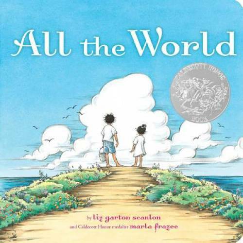 All the World (Classic Board Books) – Board book By Scanlon, Liz Garton – GOOD