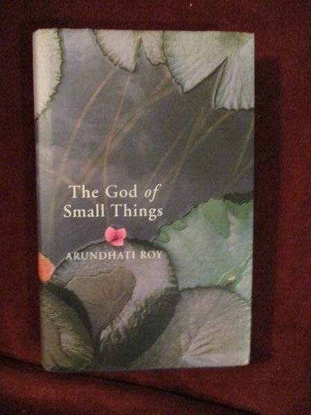 Arundhati Roy – THE GOD OF SMALL THINGS – true first