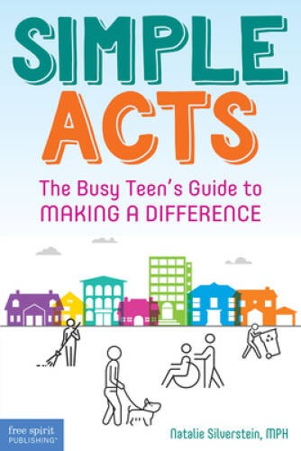 Simple Acts: The Busy Teens Guide to Making a Difference – VERY GOOD