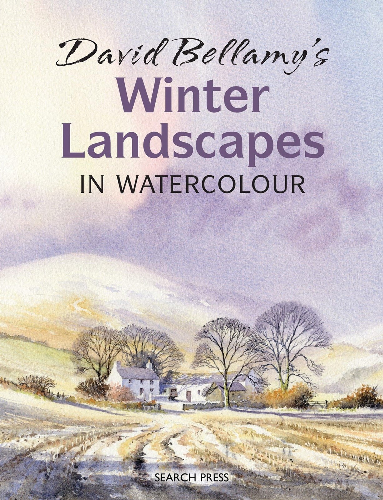 David Bellamy’s Winter Landscapes: in Watercolour