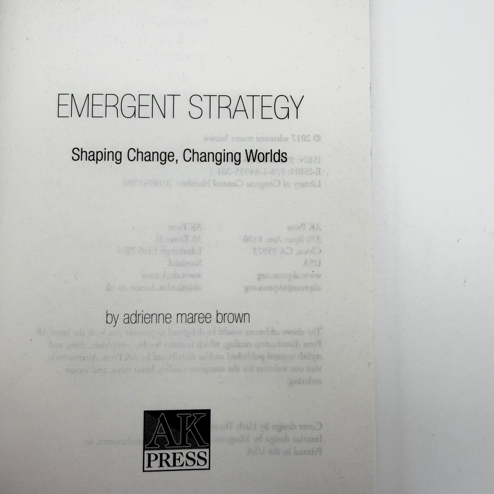 Emergent Strategy Shaping Change Changing Worlds adrienne maree brown AK Press