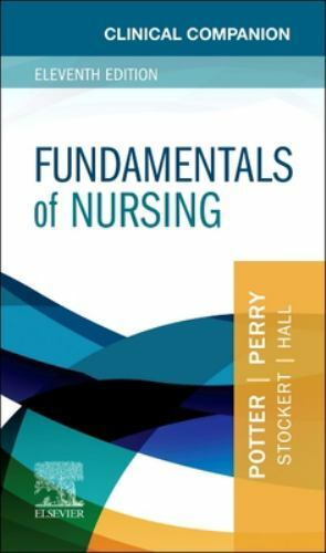 Clinical Companion for Fundamentals of Nursing by Patricia A. Stockert, Patricia