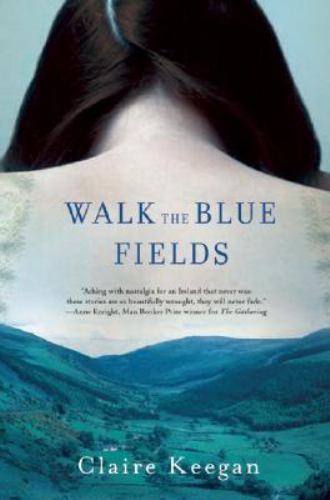 Walk the Blue Fields: Stories, Keegan, Claire, Very Good Book