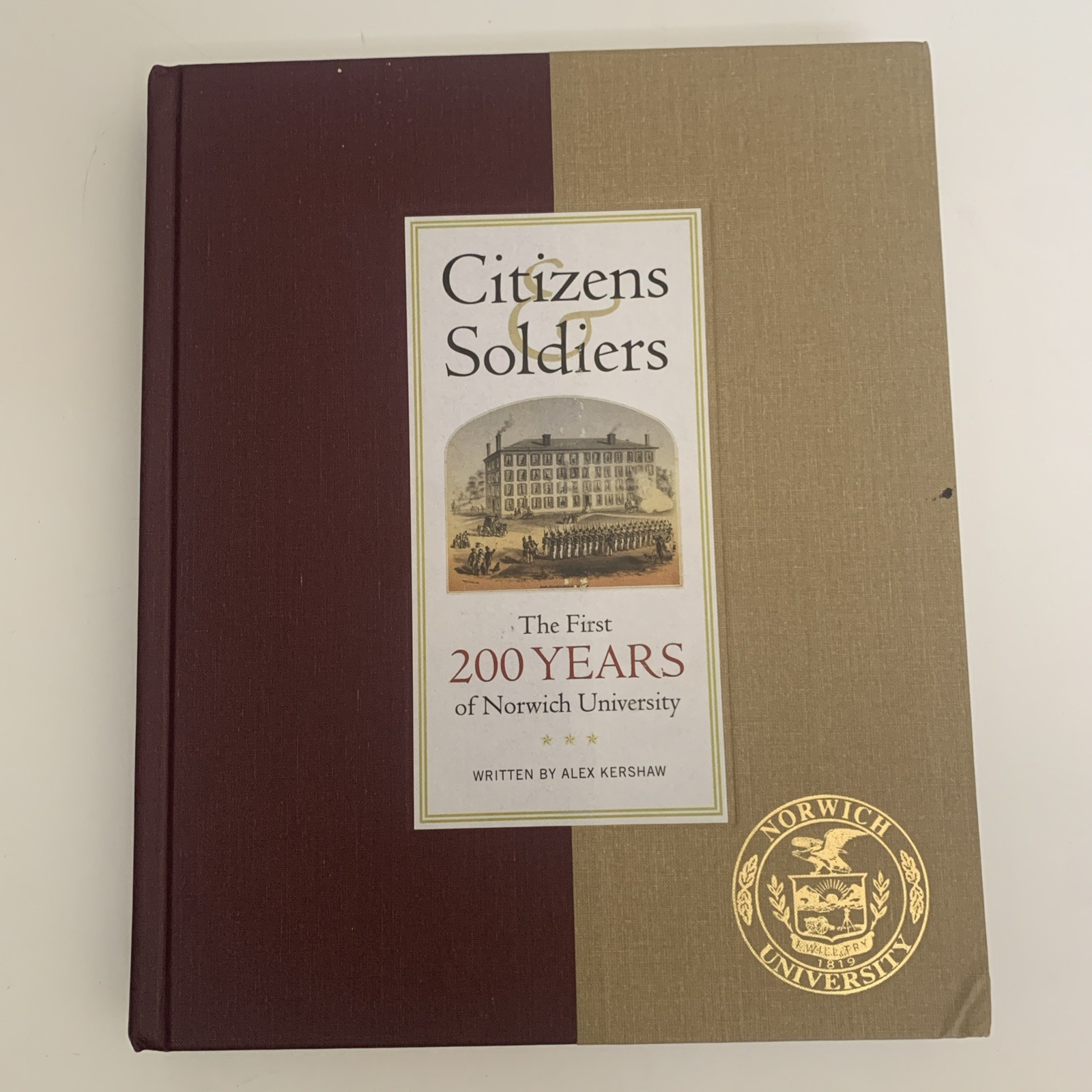 Citizens & Soldiers: The First 200 Years of Norwich University By Alex Kershaw
