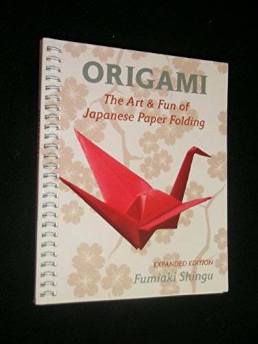 Origami the Art and Fun of Japanese Paper Folding (Expanded Edition) – GOOD