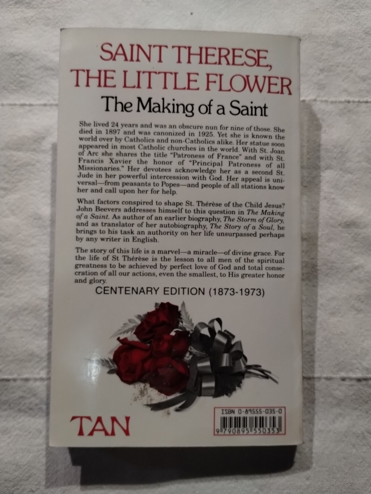 Saint Therese, the Little Flower : The Making of a Saint by John Beevers