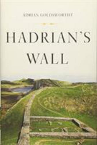 Hadrian’s Wall, Goldsworthy, Adrian, Good Book