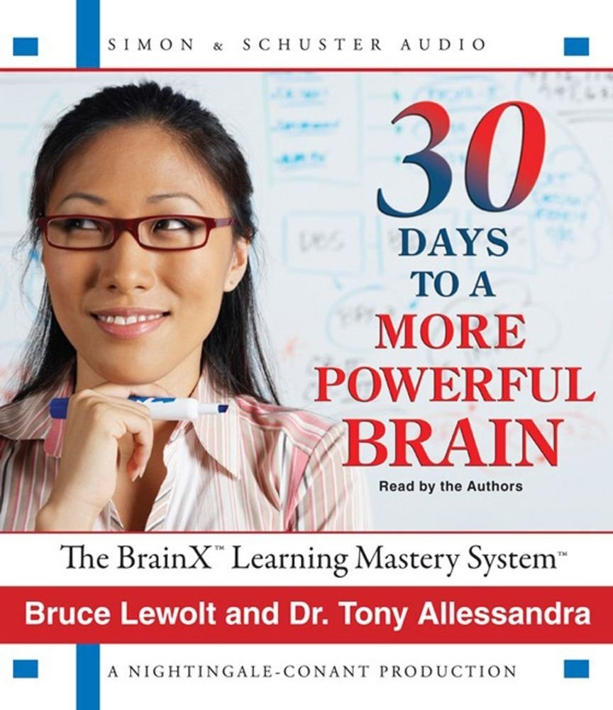 30 Days to a More Powerful Brain : The BrainX Learning Mastery System by …