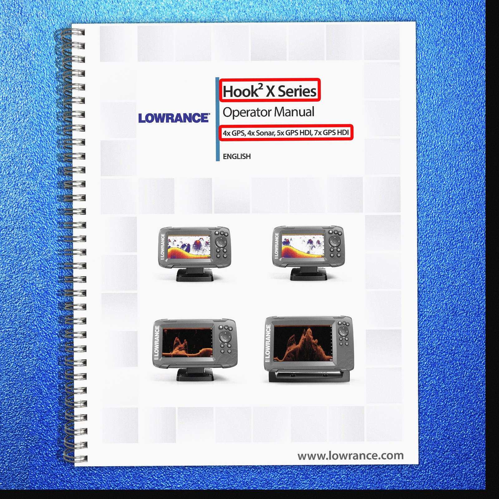 LOWRANCE HOOK2 X 4X 5X 7X GPS Series User Manual Operation, TOUGH SPIRAL BINDING