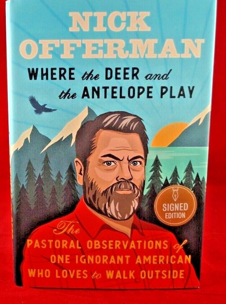 Where the Deer and the Antelope Play, Nick Offerman, Signed 2021 Stated 1st Prt