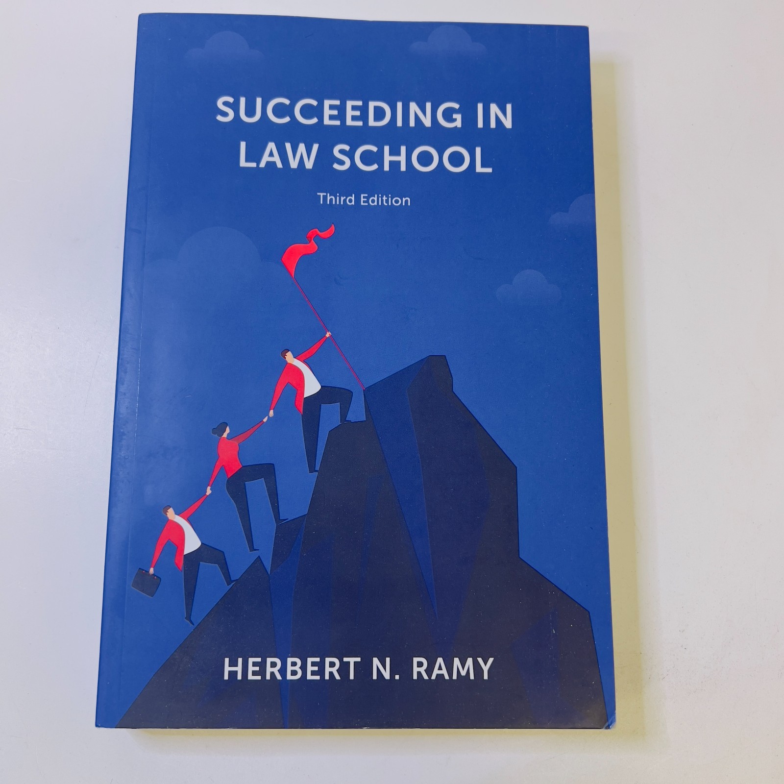 Succeeding in Law School (Third Edition) by Herbert Ramy