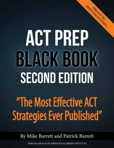 ACT Prep Black Book: The Most Effective ACT Strategies Ever Published – GOOD