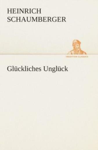 Gl?Ckliches Ungl?Ck