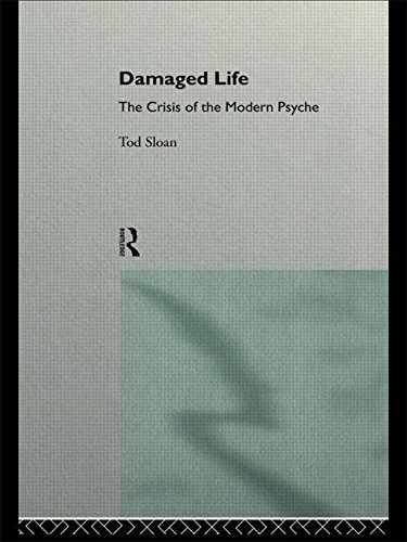 Damaged Life: The Crisis of the Modern – Paperback, by Sloan Tod – Very Good