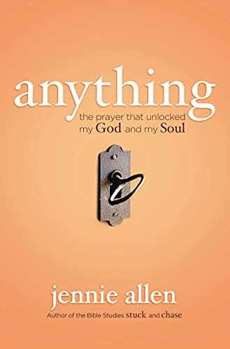 Anything: The Prayer That Unlocked My – Paperback, by Allen Jennie – Very Good