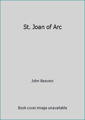 St. Joan of Arc by John Beevers