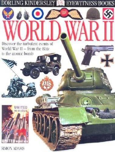 Eyewitness: World War II (Eyewitness Books) – Hardcover – VERY GOOD