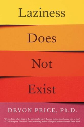 Laziness Does Not Exist – Paperback By Price PhD, Devon – VERY GOOD
