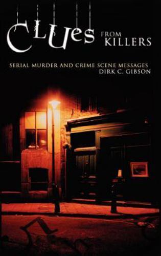Clues from Killers: Serial Murder – 9780275983604, hardcover, Dirk C Gibson, new