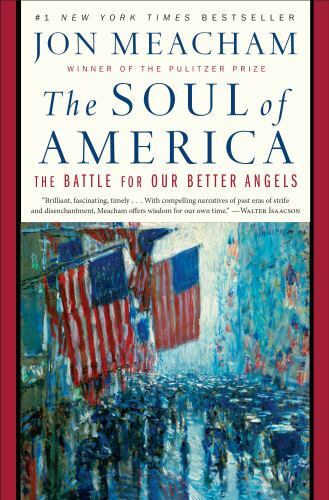 The Soul of America: The Battle for Our Bett- 0399589821, Jon Meacham, paperback